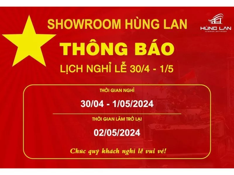 Showroom Hùng Lan thông báo lịch nghỉ lễ 30/04 và 01/05 năm 2024